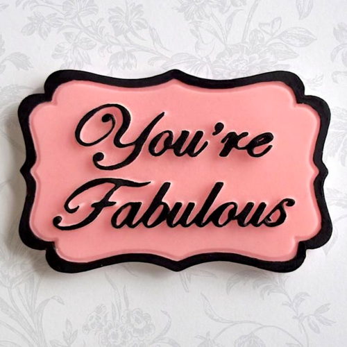 MOLDE SILICONE KATY SUE - MINI PLACA "YOU'RE FABULOUS"